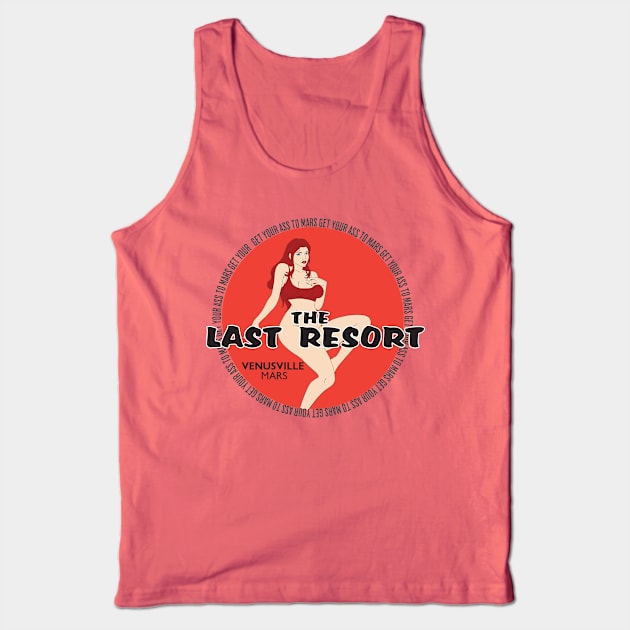 The Last Resort Tank Top by fatbastardshirts